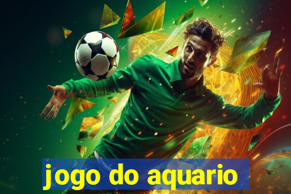 jogo do aquario